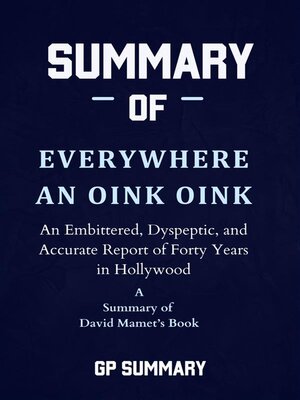 cover image of Summary of Everywhere an Oink Oink by David Mamet